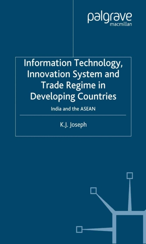 Book Information Technology, Innovation System and Trade Regime in Developing Countries free
