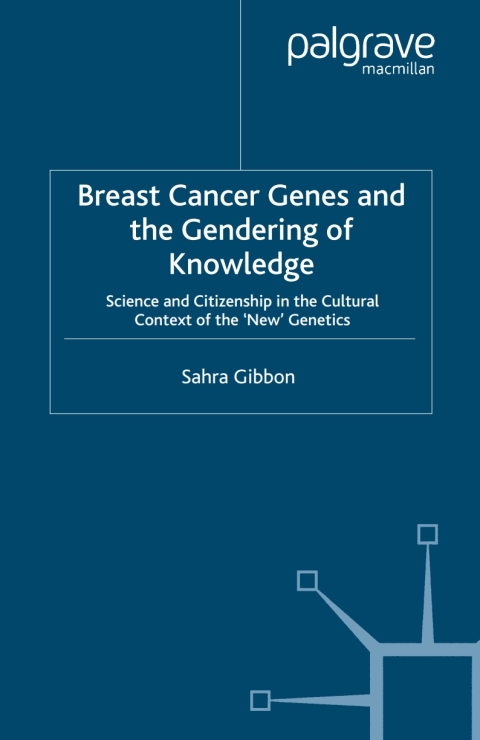 Book Breast Cancer Genes and the Gendering of Knowledge free