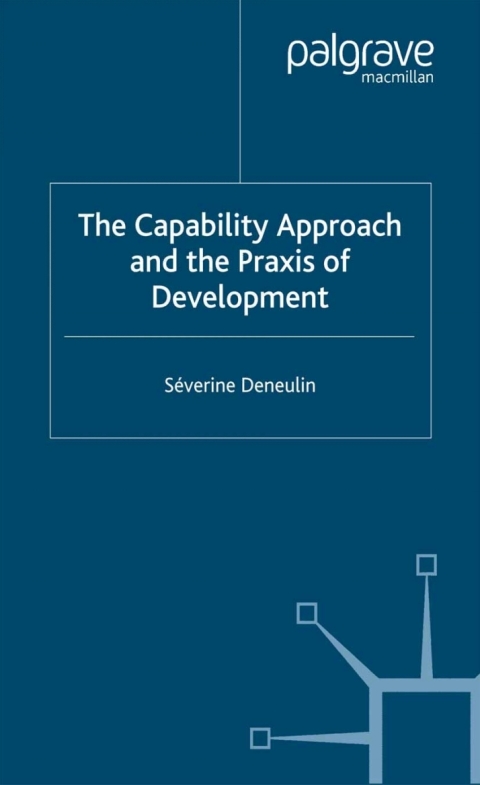 Book The Capability Approach and the Praxis of Development free