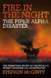Book Fire in the Night: The Piper Alpha Disaster free