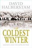 Book The Coldest Winter: America and the Korean War free