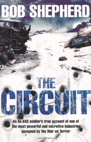 Book The Circuit: An Ex-SAS Soldier's True Account of One of the Most Powerful and... free