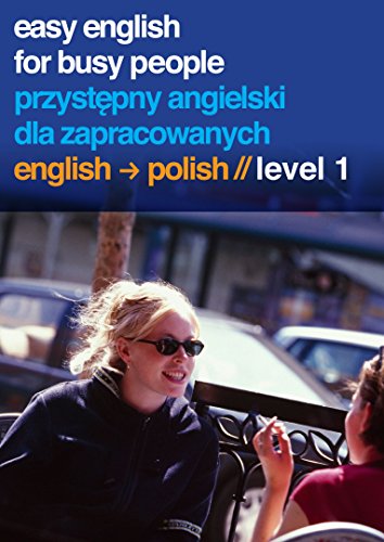Book Easy English for Busy People: English to Polish Level 1 free