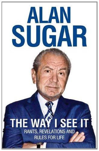 Book The Way I See It: Rants, Revelations And Rules For Life free