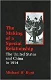 Book The Making of a Special Relationship: The United States and China to 1914 free