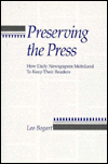 Book Preserving the Press: How Daily Newspapers Mobilized to Keep Their Readers free