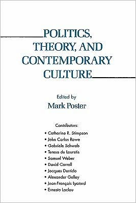 Book Politics, Theory, and Contemporary Culture (Critical Theory Institute Book) free