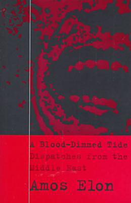 Book A Blood-Dimmed Tide - Dispatches from the Middle East free
