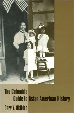 Book The Columbia Guide to Asian American History (Columbia Guides to American History and Cultures) free