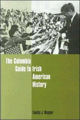 Book The Columbia Guide to Irish American History (Columbia Guides to American History and Cultures) free