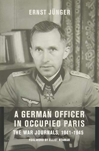 Book A German Officer in Occupied Paris: The War Journals, 1941-1945 (European Perspectives: A Series in Social Thought and Cultural Criticism) free