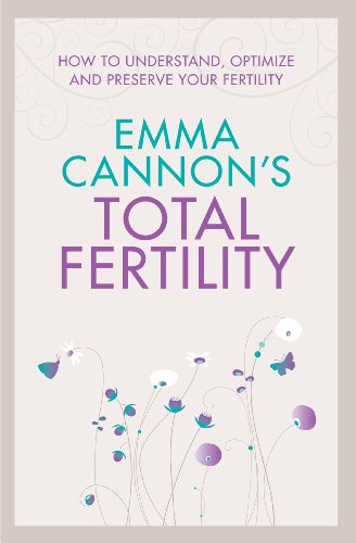 Book Emma Cannon's Total Fertility: How to understand, optimize and preserve your fertility free