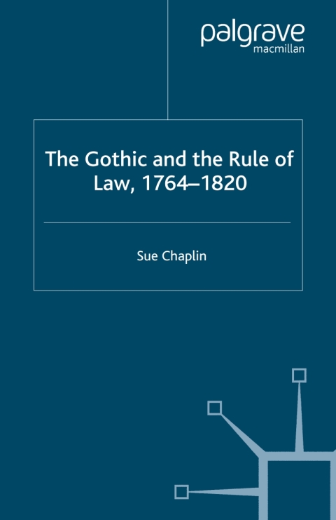 Book The Gothic and the Rule of the Law, 1764-1820 free