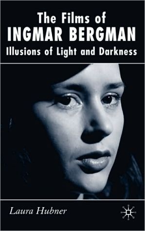 Book Films Of Ingmar Bergman: Illusions Of Light And Darkness free