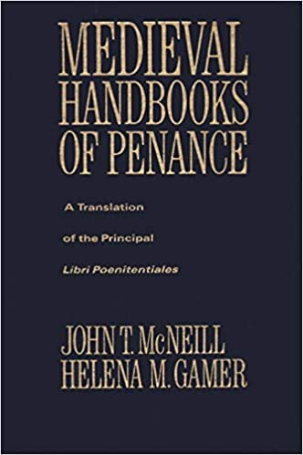 Book The Medieval Handbooks of Penance: A Translation of the Principal Libri Poenitentiales and Selections from Related Documents (Records of Western Civ) free