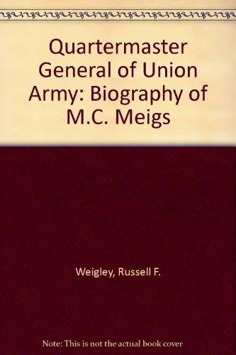 Book Quartermaster General of Union Army: Biography of M.C. Meigs free