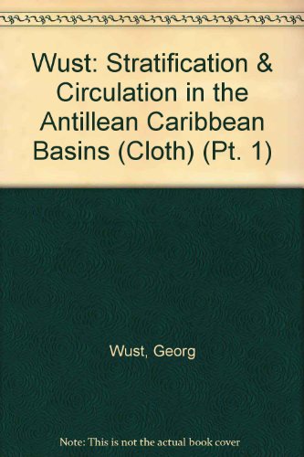Book Wust: Stratification & Circulation In The Antillean Caribbean Basins (cloth) (pt. 1) free