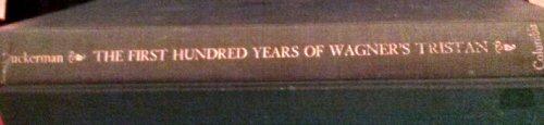 Book The First Hundred Years Of Wagner's Tristan free