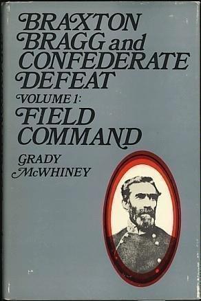 Book Braxton Bragg and Confederate Defeat: Vol 1: Field Command free
