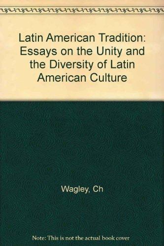 Book The Latin American Tradition: Essays On The Unity And The Diversity Of Latin American Culture free