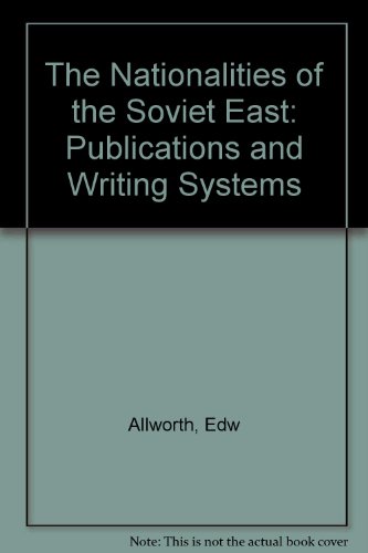 Book Nationalities Of The Soviet East: Publications And Writing Systems: A Bibliographical Directory And Transliteration Tables For Iranian-and ... Libraries (the Modern Middle East Series) free