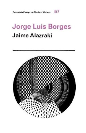 Book Jorge Luis Borges (Columbia Essays on Modern Writers) free