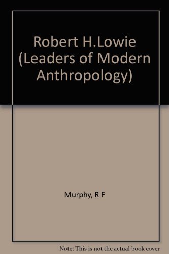 Book Robert H. Lowie, (leaders Of Modern Anthropology Series) free