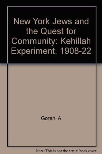 Book New York Jews and the Quest for Community: The Kehillah Experiment, 1908-1922 free