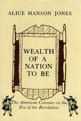 Book Wealth of a nation to be: The American colonies on the eve of the Revolution free
