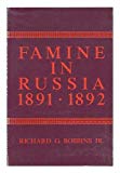 Book Famine in Russia 1891-92: The Imperial Government Responds To A Crisis free