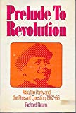 Book Prelude to Revolution: Mao, the Party, and the Peasant Question, 1962-66 free