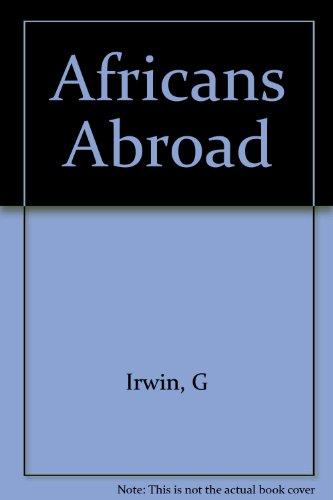 Book Africans Abroad: A Documentary History of the Black Diaspora in Asia, Latin America, and the Caribbean During the Age of Slavery free