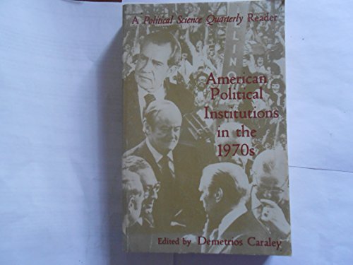 Book American political institutions in the 1970s: A Political science quarterly reader free