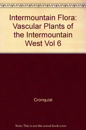 Book Intermountain Flora; Vascular Plants of the Intermountain West, U.S.A., free