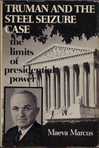 Book Truman and the Steel Seizure Case: The Limits of Presidential Power (Contemporary American history series) free