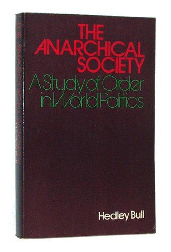 Book The Anarchical Society: A Study of Order in World Politics free