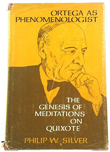 Book Ortega As Phenomenologist: The Genesis Of Meditations On Quixote free