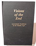 Book Visions of the End: Apocalyptic Traditions in the Middle Ages free
