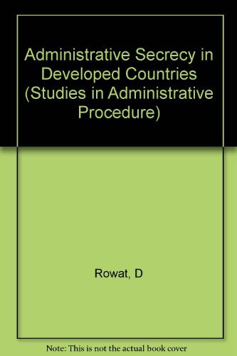 Book Administrative Secrecy in Developed Countries (Studies in Administrative Procedure) (English and French Edition) free