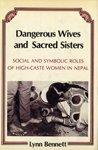 Book Dangerous Wives and Sacred Sisters: Social and Symbolic Roles of Women in Nepal free