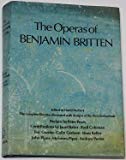 Book The Operas of Benjamin Britten: The Complete Librettos : Illustrated With Costume and Set Designs of the First Productions free