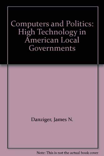 Book Computers And Politics: High Technology In American Local Governments free