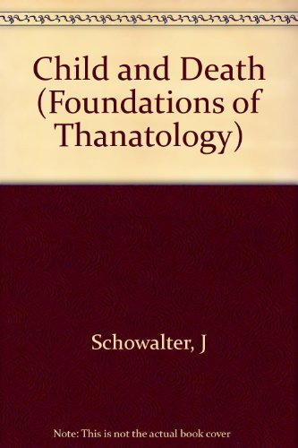 Book The Child and Death (Columbia University Press/Foundation of Thanalology [sic] series) free