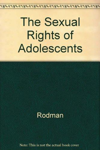 Book The Sexual Rights Of Adolescents: Competence, Vulnerability, And Parental Control free