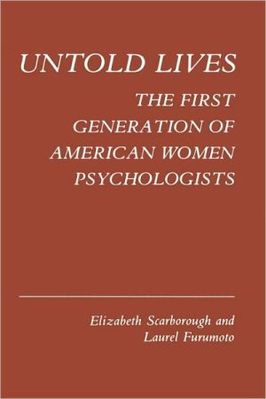Book Untold Lives: The First Generation of American Women Psychologists (Kings Crown) free