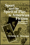 Book Sport and the Spirit of Play in American Fiction free