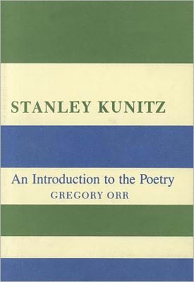 Book Stanley Kunitz: An Introduction to the Poetry free