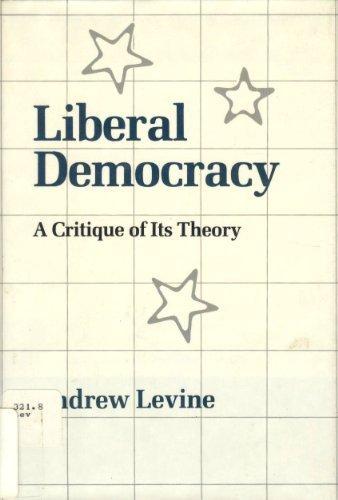 Book Liberal Democracy: A Critique of Its Theory free