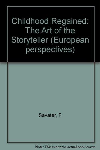 Book Childhood Regained: The Art of the Storyteller (European perspectives) free