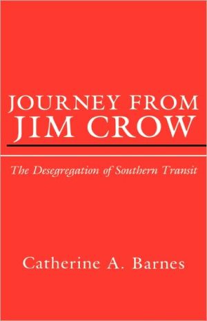 Book Journey from Jim Crow: The Desegregation of Southern Transit (Contemporary American History Series) free